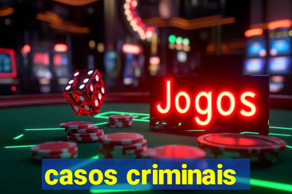 casos criminais